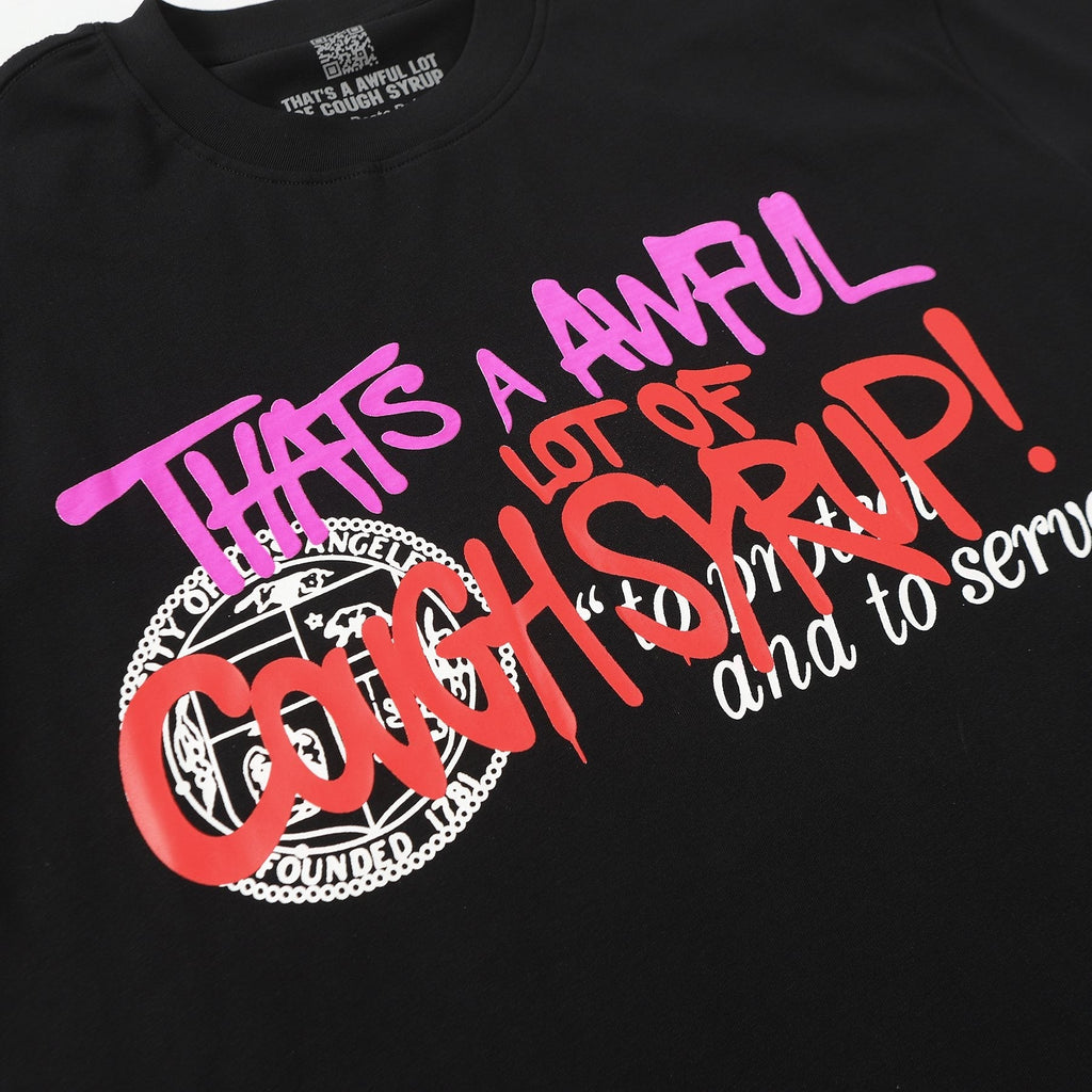 THAT'S A AWFUL LOT OF COUGH SYRUP Black Graphic T-Shirt